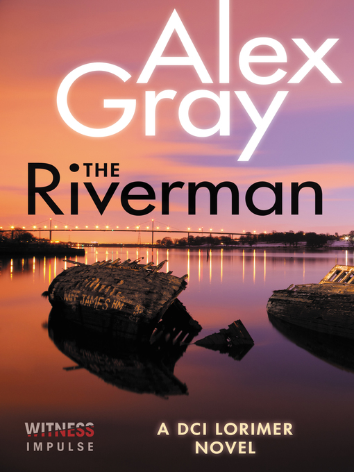 Title details for The Riverman by Alex Gray - Wait list